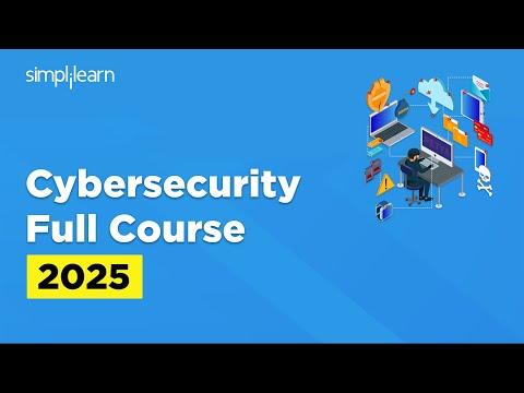 Cyber Security Full Course 2025 | Cybersecurity Tutorial For Beginners | Cybersecurity | Simplilearn
