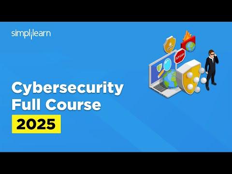 Cyber Security Full Course 2025 | Cybersecurity Tutorial For Beginners | Cybersecurity | Simplilearn
