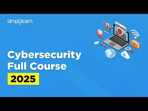 Cyber Security Full Course 2025 | Cybersecurity Tutorial For Beginners | Cybersecurity | Simplilearn