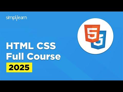 HTML CSS Full Course 2025 | HTML CSS Tutorial | Web Development Course | HTML CSS | Simplilearn