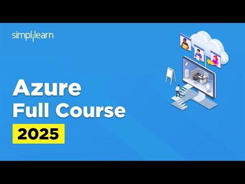 Microsoft Azure Full Course 2025 | Azure Tutorial for Beginners | Azure Training | Simplilearn