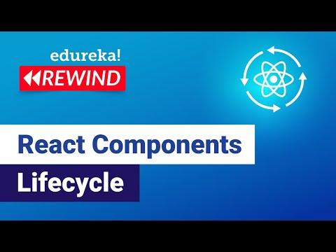 ReactJS Components Life-Cycle Tutorial | React Tutorial for Beginners | Edureka Rewind