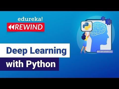 Deep Learning With Python | Deep Learning Tutorial For Beginners | Edureka Rewind