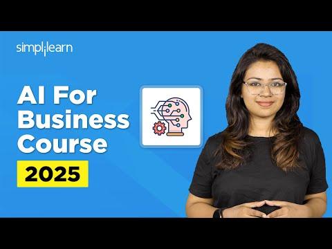 AI For Business 2025 | AI Tools And Strategies For Business | AI For Business Course | Simplilearn