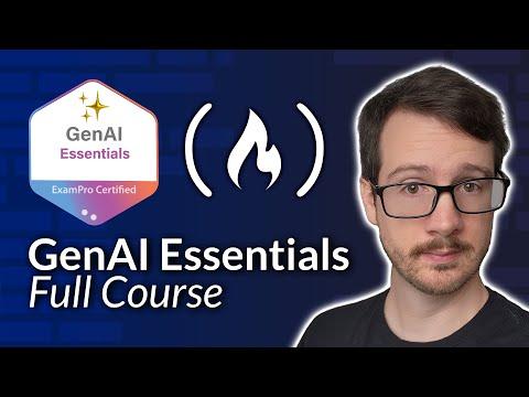 GenAI Essentials – Full Course for Beginners