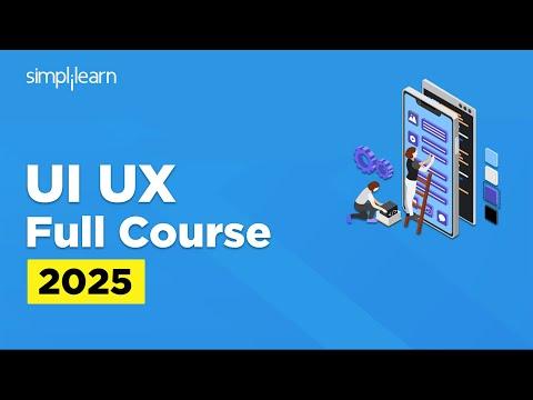 UI UX Full Course 2025 | UI UX Design Tutorial | UI UX Design Course | UI UX Design | Simplilearn