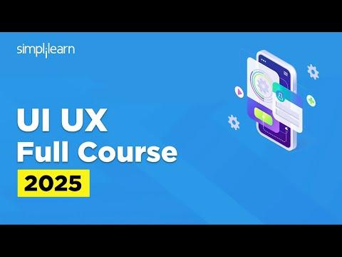 UI UX Full Course 2025 | UI UX Design Tutorial | UI UX Design Course | UI UX Design | Simplilearn